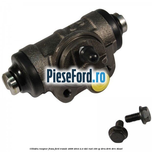 Cilindru receptor frana Ford Transit 2006-2014 2.2 TDCi RWD 100 cp DRRA, DRRB, DRRC diesel