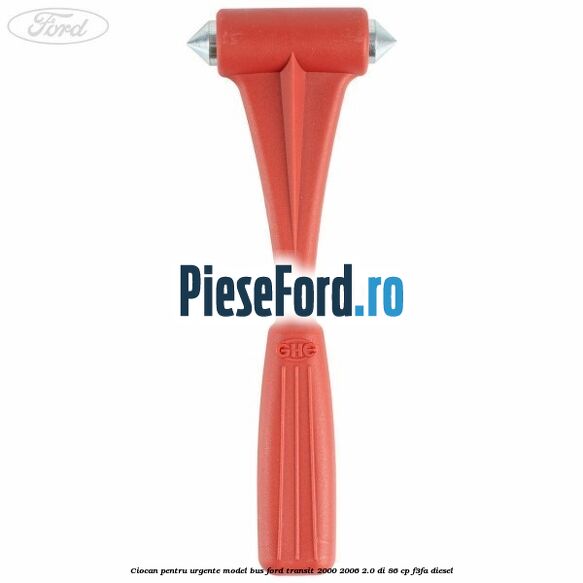 Ciocan pentru urgente model BUS Ford Transit 2000-2006 2.0 DI 86 cp F3FA diesel