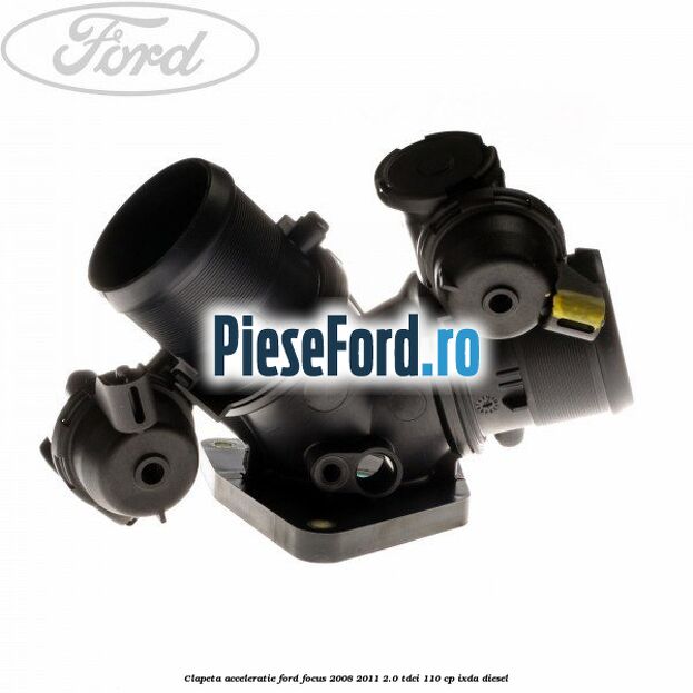Clapeta acceleratie Ford Focus 2008-2011 2.0 TDCi 110 cp Clapeta acceleratie Ford Focus 2008-2011 2.0 TDCi 110 cp IXDA diesel