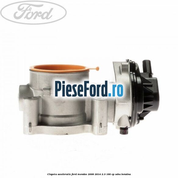Clapeta acceleratie Ford Mondeo 2008-2014 2.3 160 cp SEBA benzina