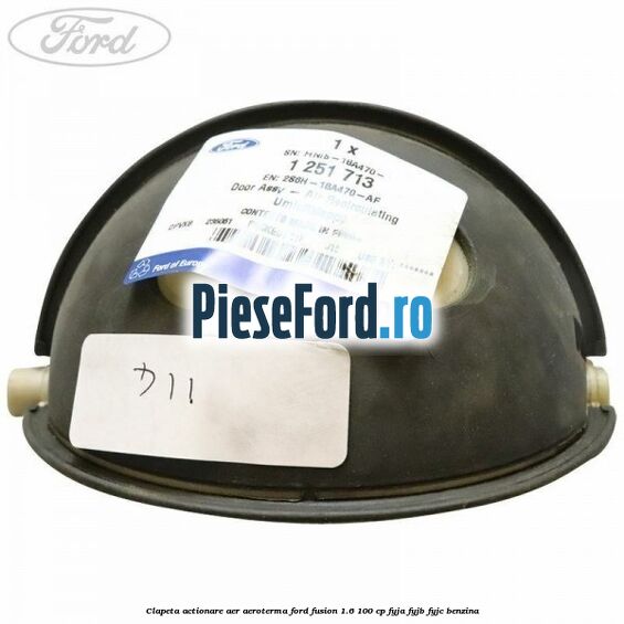 Clapeta actionare aer aeroterma Ford Fusion 1.6 100 cp FYJA, FYJB, FYJC benzina