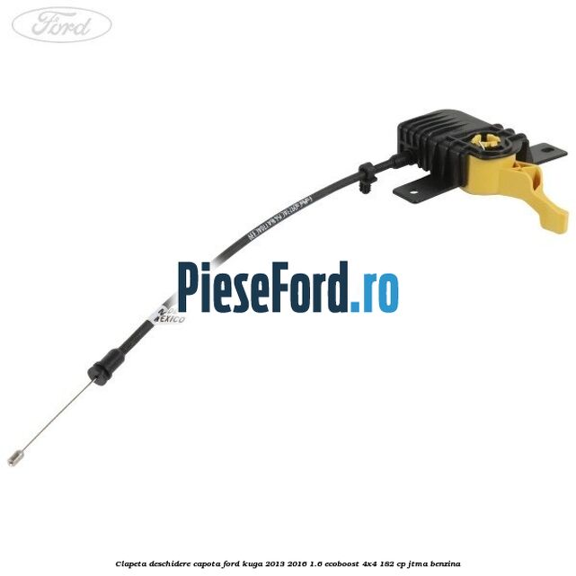 Clapeta deschidere capota Ford Kuga 2013-2016 1.6 EcoBoost 4x4 182 cp JTMA benzina