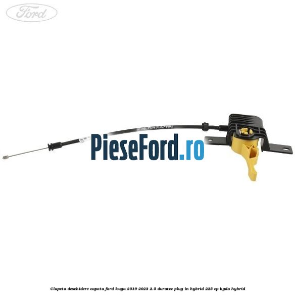 Clapeta deschidere capota Ford Kuga 2019-2023 2.5 Duratec Plug-in-Hybrid 225 cp BGDA hybrid