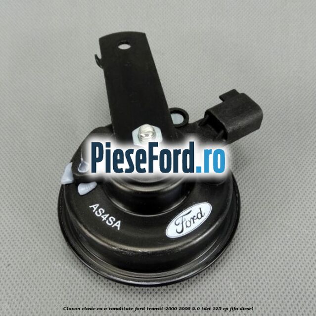 Claxon clasic cu o tonalitate Ford Transit 2000-2006 2.0 TDCi 125 cp FIFA diesel