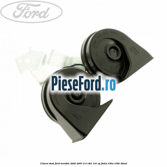 Claxon dual Ford Mondeo 2000-2007 2.0 TDCi 131 cp FMBA, N7BA, N7BB diesel