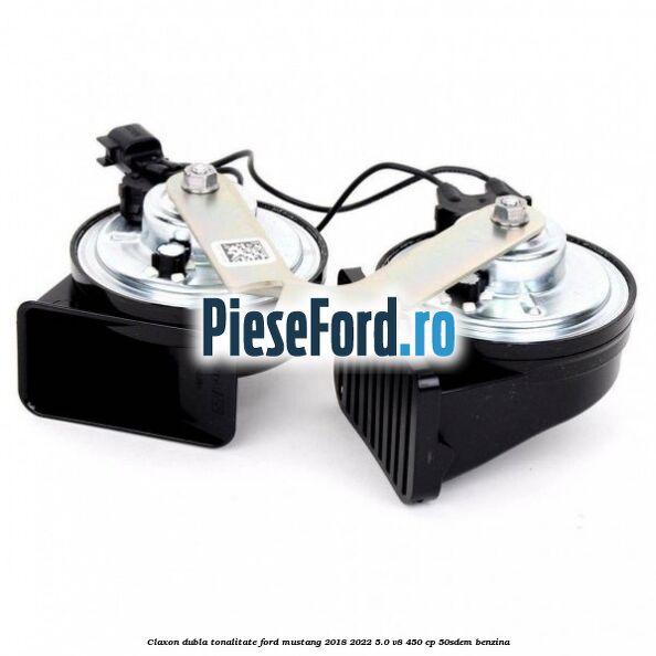 Claxon dubla tonalitate Ford Mustang 2018-2022 5.0 V8 450 cp 50SDEM benzina