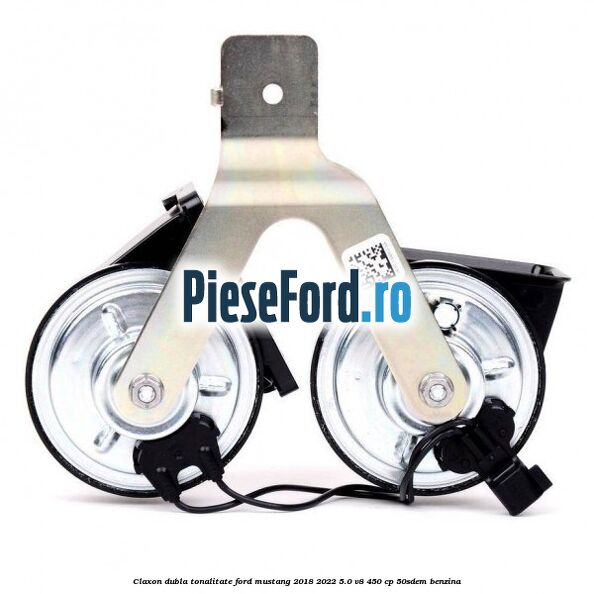 Claxon dubla tonalitate Ford Mustang 2018-2022 5.0 V8 450 cp 50SDEM benzina