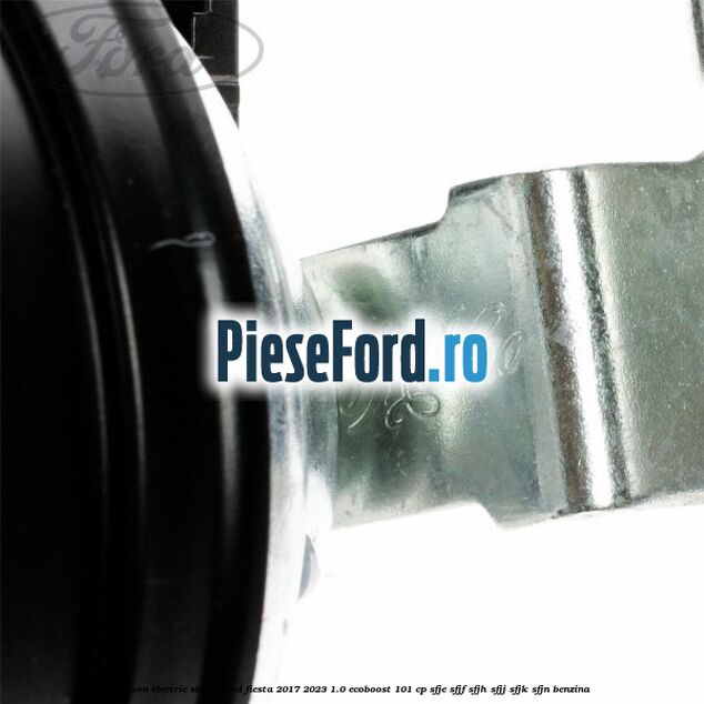 Claxon electric single Ford Fiesta 2017-2023 1.0 EcoBoost 101 cp SFJE, SFJF, SFJH, SFJJ, SFJK, SFJN benzina