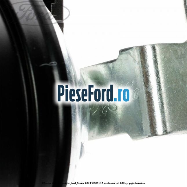 Claxon electric single Ford Fiesta 2017-2023 1.5 EcoBoost ST 200 cp YZJA benzina