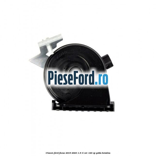 Claxon Ford Focus 2019-2023 1.5 Ti-VCT 120 cp Y2DA benzina