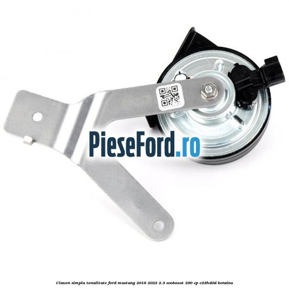 Claxon simpla tonalitate Ford Mustang 2018-2022 2.3 EcoBoost 290 cp Claxon simpla tonalitate Ford Mustang 2018-2022 2.3 EcoBoost 290 cp C23HD0D benzina