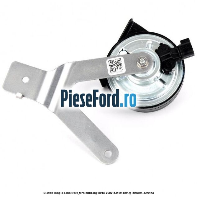 Claxon simpla tonalitate Ford Mustang 2018-2022 5.0 V8 450 cp 50SDEM benzina