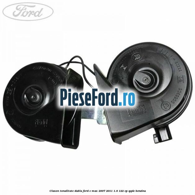 Claxon, tonalitate dubla Ford C-Max 2007-2011 1.8 122 cp QQDC benzina