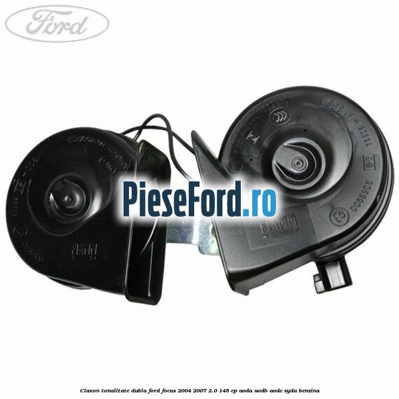 Claxon, tonalitate dubla Ford Focus 2004-2007 2.0 145 cp Claxon, tonalitate dubla Ford Focus 2004-2007 2.0 145 cp AODA, AODB, AODE, SYDA benzina