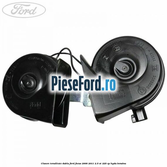 Claxon, tonalitate dubla Ford Focus 2008-2011 2.5 ST 225 cp HYDA benzina