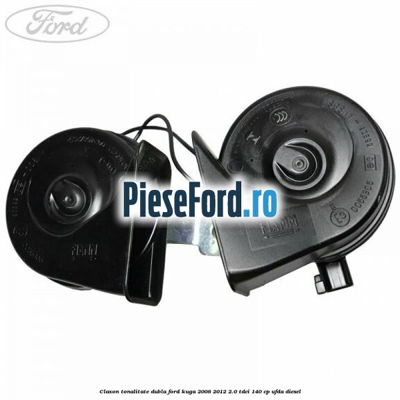 Claxon, tonalitate dubla Ford Kuga 2008-2012 2.0 TDCI 140 cp UFDA diesel