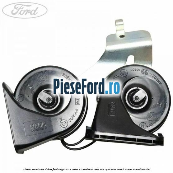 Claxon tonalitate dubla Ford Kuga 2013-2016 1.5 EcoBoost 4x4 182 cp M9MA, M9MB, M9MC, M9MD benzina