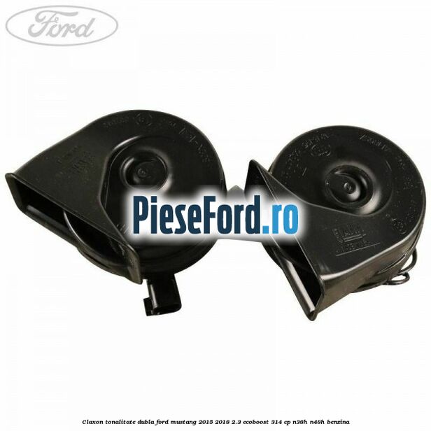 Claxon tonalitate dubla Ford Mustang 2015-2018 2.3 EcoBoost 314 cp N38H, N48H benzina