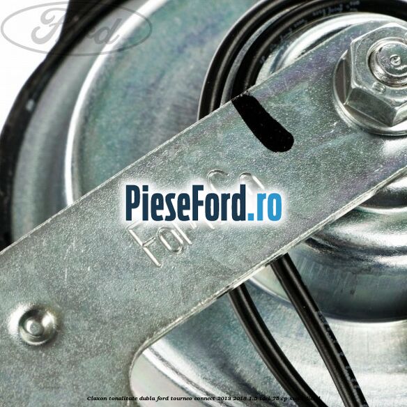 Claxon tonalitate dubla Ford Tourneo Connect 2013-2018 1.5 TDCi 75 cp XUGA diesel