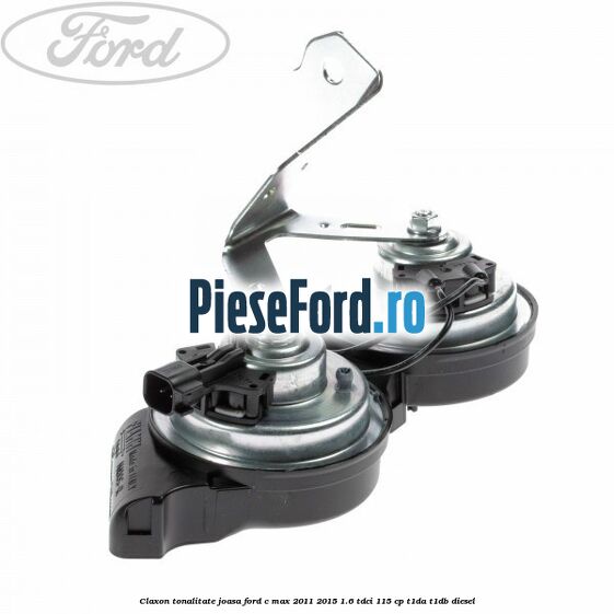 Claxon, tonalitate joasa Ford C-Max 2011-2015 1.6 TDCi 115 cp T1DA, T1DB diesel
