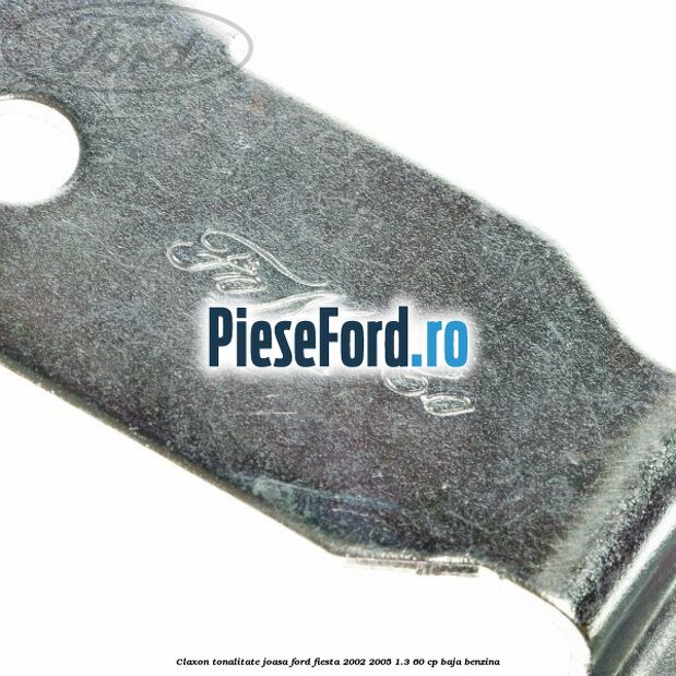 Claxon, tonalitate joasa Ford Fiesta 2002-2005 1.3 60 cp BAJA benzina