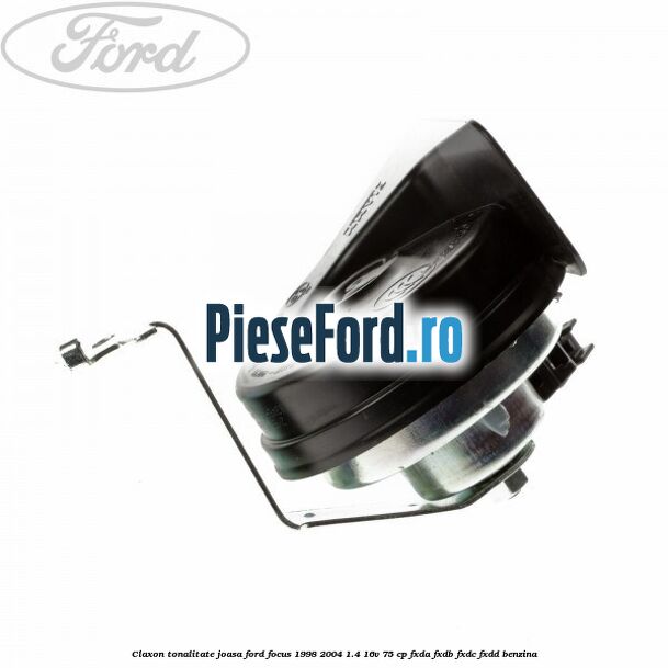 Claxon, tonalitate joasa Ford Focus 1998-2004 1.4 16V 75 cp FXDA, FXDB, FXDC, FXDD benzina
