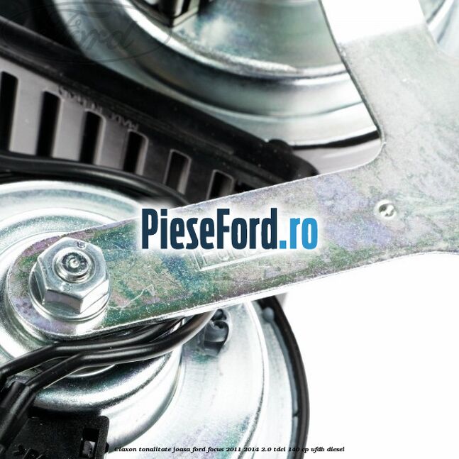 Claxon, tonalitate joasa Ford Focus 2011-2014 2.0 TDCi 140 cp UFDB diesel