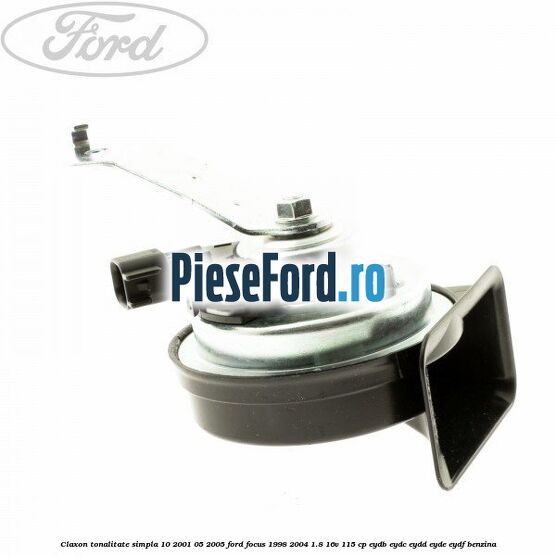 Claxon tonalitate simpla 10/2001-05/2005 Ford Focus 1998-2004 1.8 16V 115 cp Claxon tonalitate simpla 10/2001-05/2005 Ford Focus 1998-2004 1.8 16V 115 cp EYDB, EYDC, EYDD, EYDE, EYDF benzina