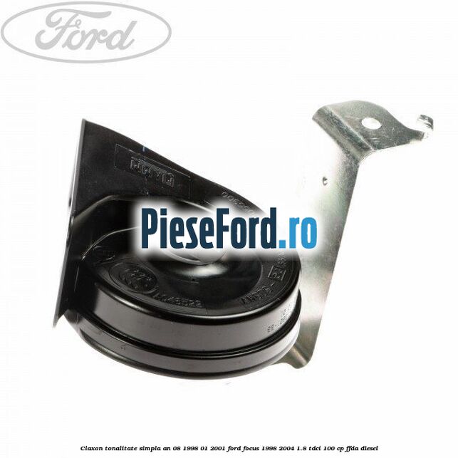 Claxon tonalitate simpla an 08/1998-01/2001 Ford Focus 1998-2004 1.8 TDCi 100 cp FFDA diesel