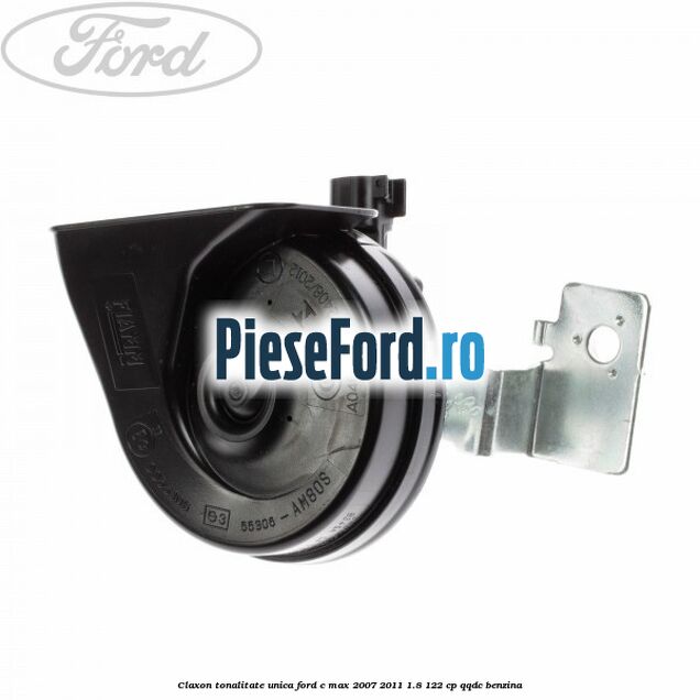 Claxon tonalitate unica Ford C-Max 2007-2011 1.8 122 cp Claxon tonalitate unica Ford C-Max 2007-2011 1.8 122 cp QQDC benzina