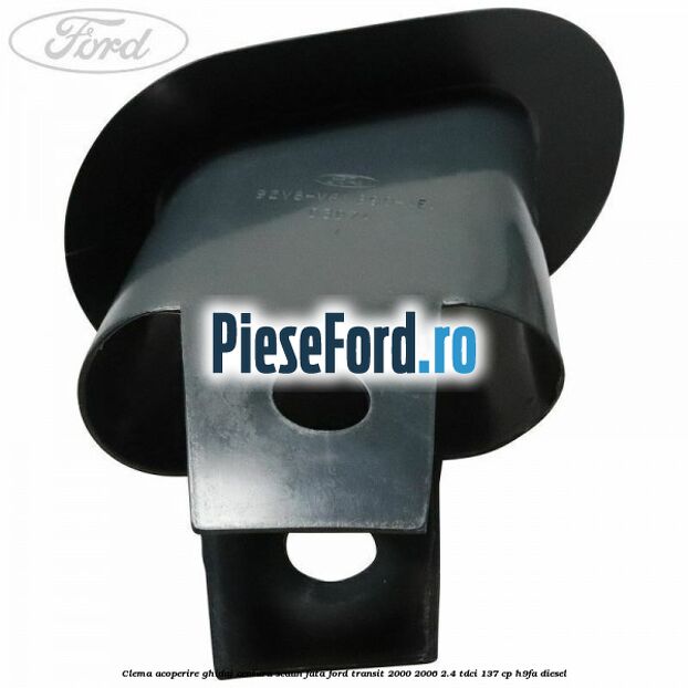 Clema acoperire ghidaj centura scaun fata Ford Transit 2000-2006 2.4 TDCi 137 cp H9FA diesel