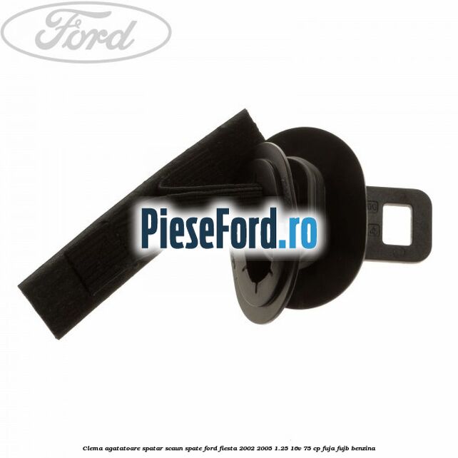 Clema agatatoare spatar scaun spate Ford Fiesta 2002-2005 1.25 16V 75 cp Clema agatatoare spatar scaun spate Ford Fiesta 2002-2005 1.25 16V 75 cp FUJA, FUJB benzina