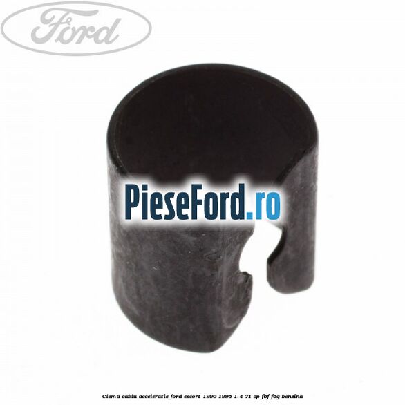 Clema cablu acceleratie Ford Escort 1990-1995 1.4 71 cp F6F, F6G benzina
