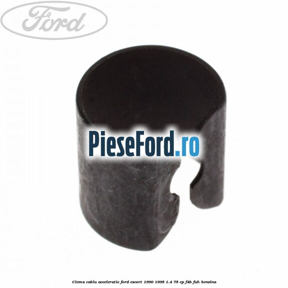 Clema cablu acceleratie Ford Escort 1990-1995 1.4 75 cp F4B, FUH benzina