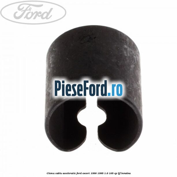 Clema cablu acceleratie Ford Escort 1990-1995 1.6 105 cp LJF benzina