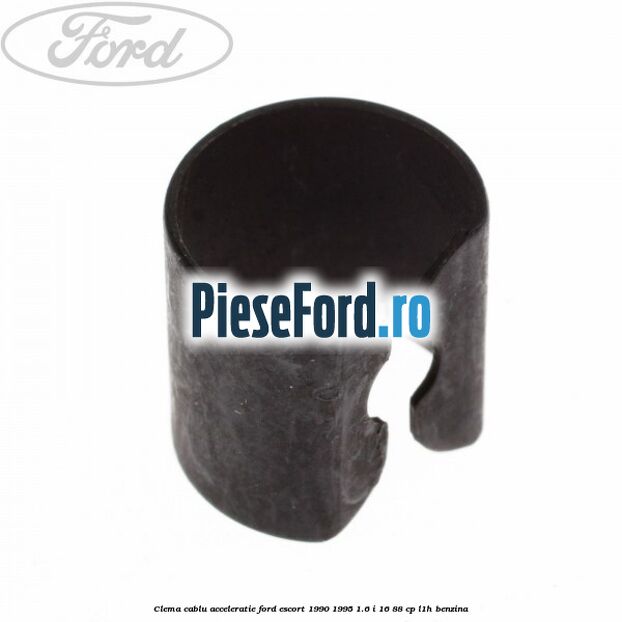 Clema cablu acceleratie Ford Escort 1990-1995 1.6 i 16 88 cp L1H benzina