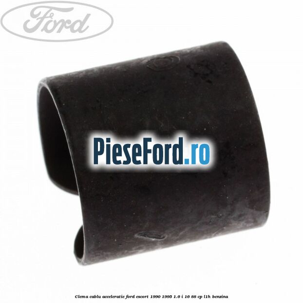 Clema cablu acceleratie Ford Escort 1990-1995 1.6 i 16 88 cp L1H benzina