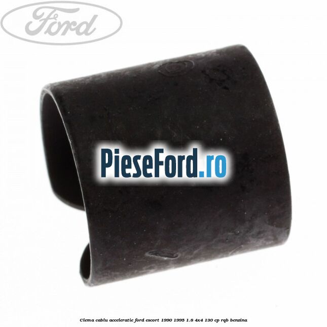 Clema cablu acceleratie Ford Escort 1990-1995 1.8 4x4 130 cp RQB benzina