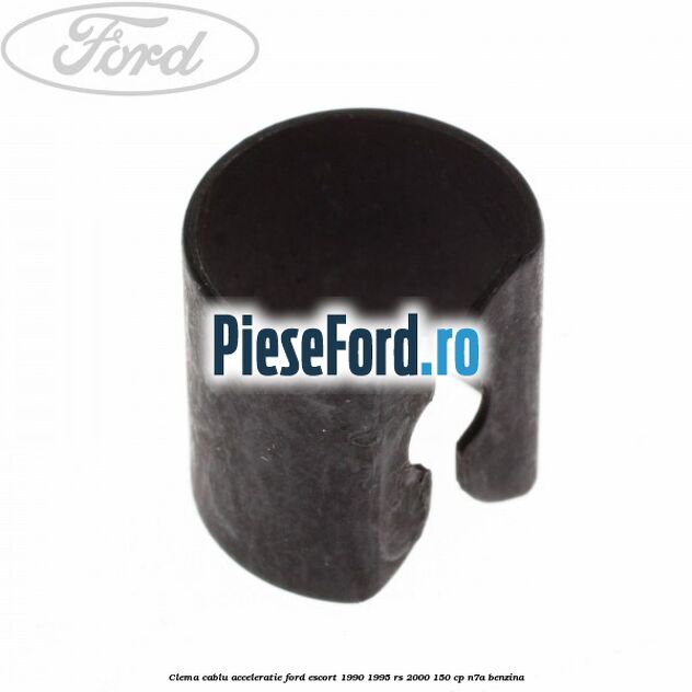 Clema cablu acceleratie Ford Escort 1990-1995 RS 2000 150 cp N7A benzina