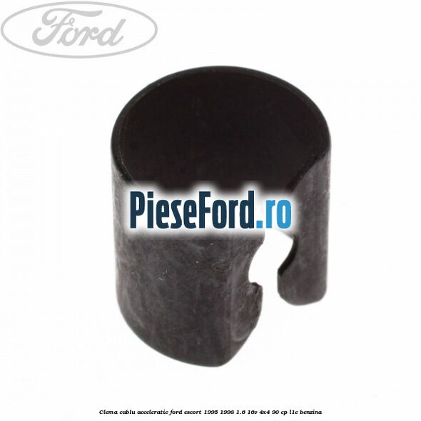 Clema cablu acceleratie Ford Escort 1995-1998 1.6 16V 4x4 90 cp L1E benzina
