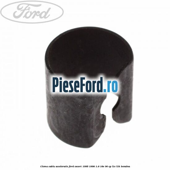 Clema cablu acceleratie Ford Escort 1995-1998 1.6 16V 90 cp L1E, L1K benzina