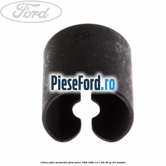 Clema cablu acceleratie Ford Escort 1995-1998 1.6 i 16V 88 cp L1H benzina