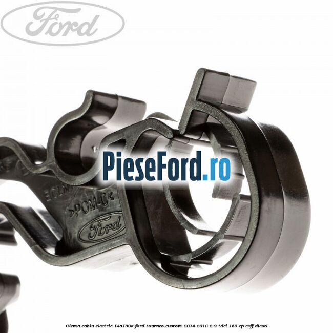 Clema cablu electric 14A163A Ford Tourneo Custom 2014-2018 2.2 TDCi 155 cp Clema cablu electric 14A163A Ford Tourneo Custom 2014-2018 2.2 TDCi 155 cp CVFF diesel