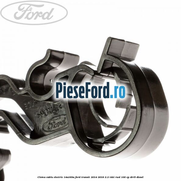 Clema cablu electric 14A163A Ford Transit 2014-2018 2.2 TDCi RWD 100 cp DRR5 diesel