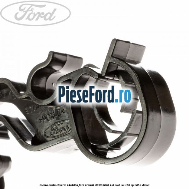 Clema cablu electric 14A163A Ford Transit 2019-2023 2.0 EcoBlue 160 cp N0HA diesel