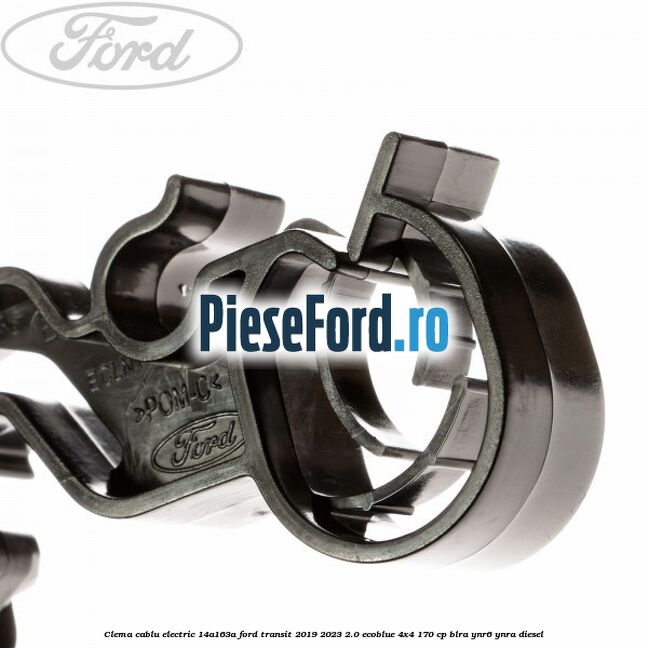 Clema cablu electric 14A163A Ford Transit 2019-2023 2.0 EcoBlue 4x4 170 cp BLRA, YNR6, YNRA diesel