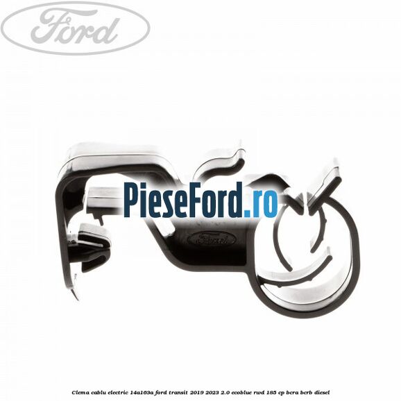 Clema cablu electric 14A163A Ford Transit 2019-2023 2.0 EcoBlue RWD 185 cp BCRA, BCRB diesel