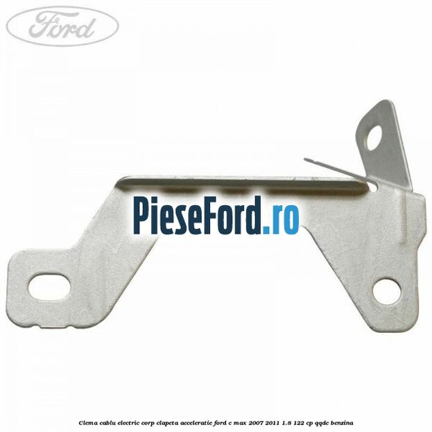 Clema cablu electric corp clapeta acceleratie Ford C-Max 2007-2011 1.8 122 cp Clema cablu electric corp clapeta acceleratie Ford C-Max 2007-2011 1.8 122 cp QQDC benzina