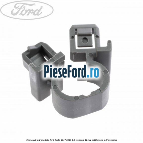 Clema cablu frana fata Ford Fiesta 2017-2023 1.0 EcoBoost 124 cp M1JL, M1JM, M1JP benzina