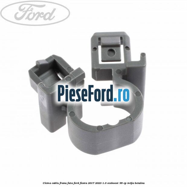 Clema cablu frana fata Ford Fiesta 2017-2023 1.0 EcoBoost 95 cp M0JA benzina